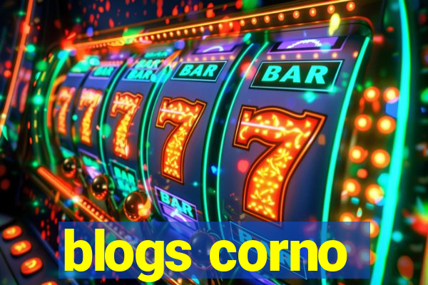 blogs corno